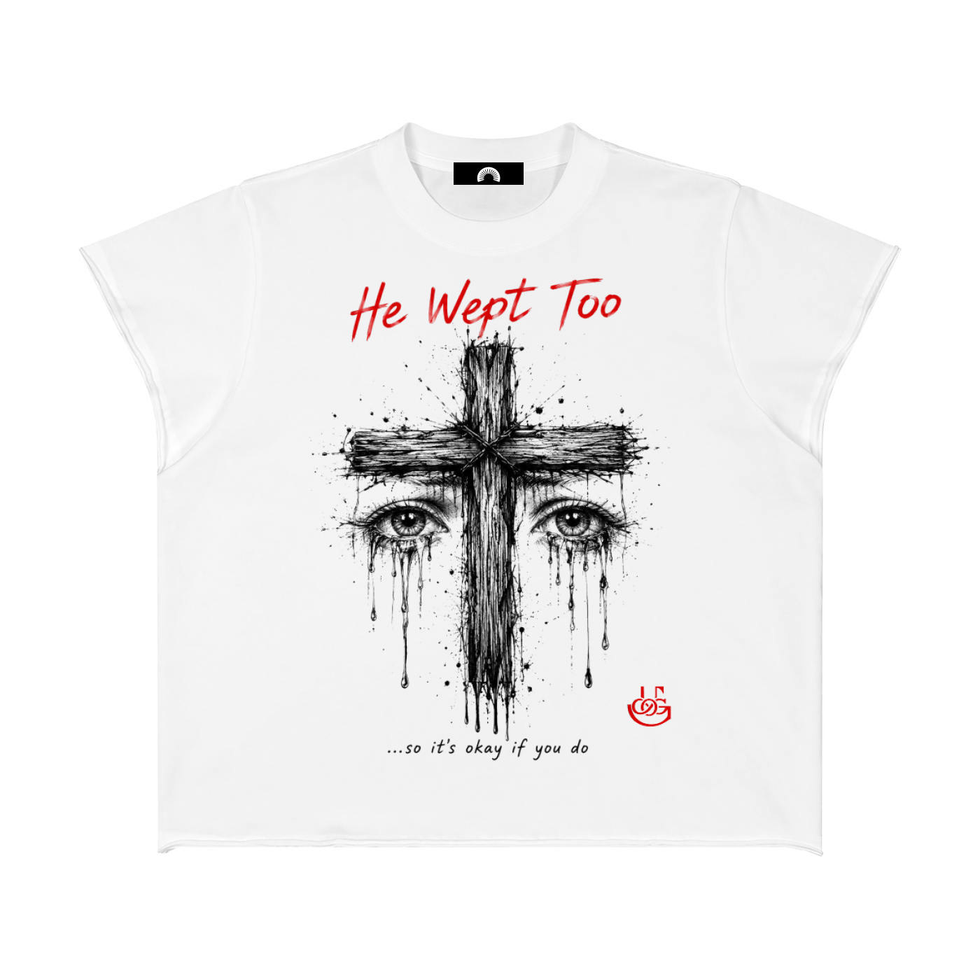 He Wept T-Shirt