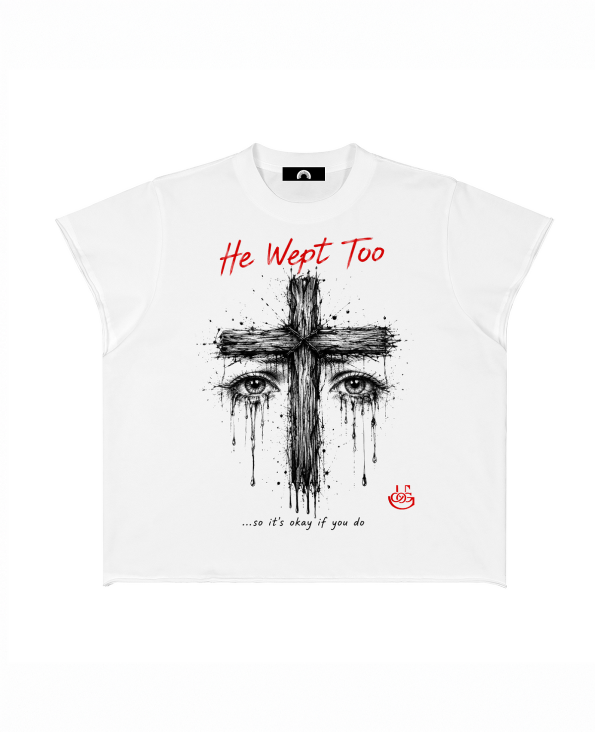 He Wept T-Shirt