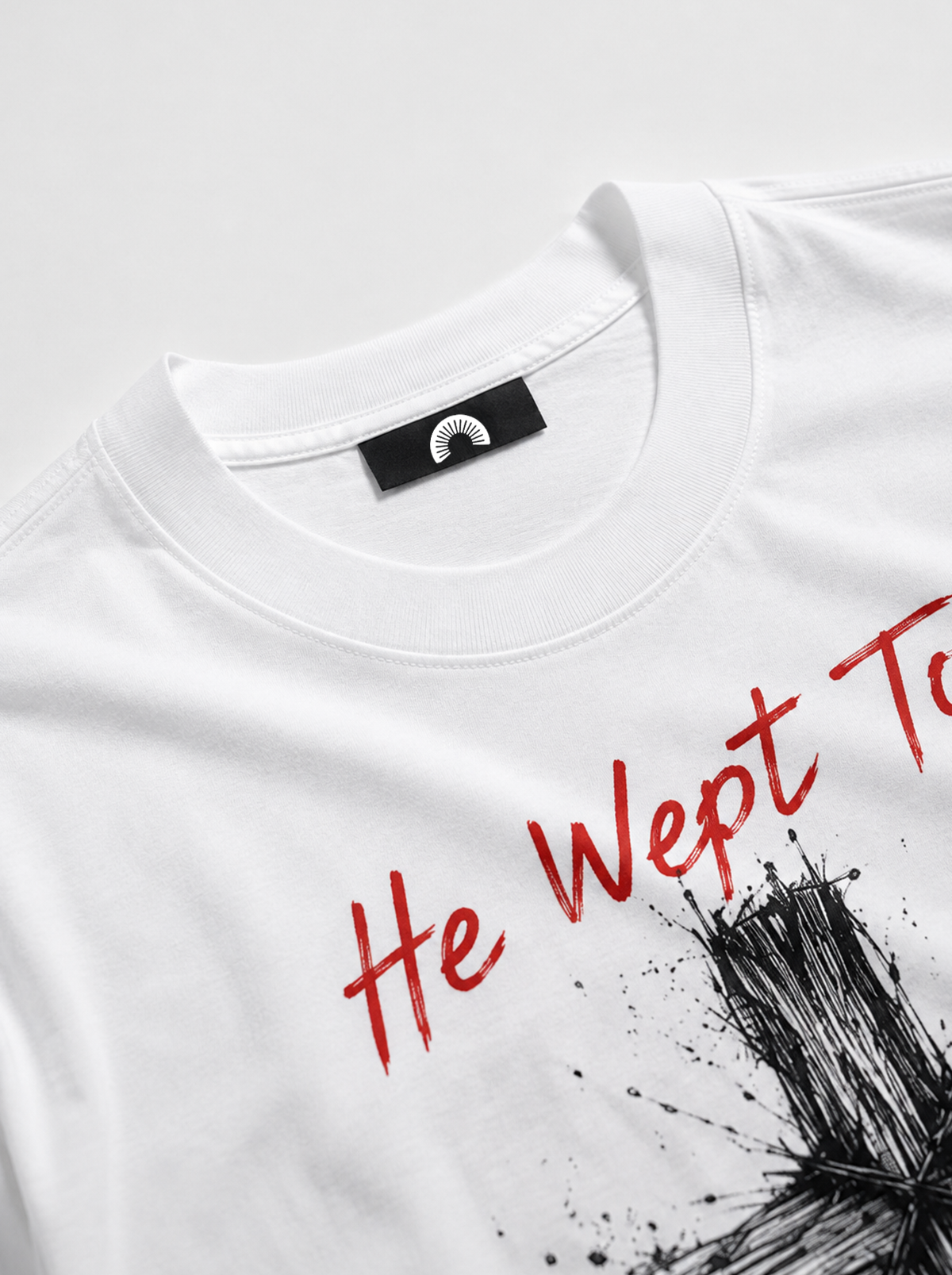 He Wept T-Shirt